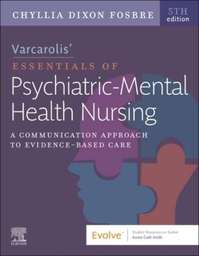 Varcarolis Essentials of Psychiatric Mental Health Nursing: A Communic - GOOD