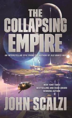 The Collapsing Empire (The Interdependenc<wbr/>y) - Mass Market Paperback - GOOD