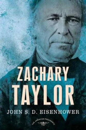 Zachary Taylor: The American Presidents Series: The 12th Presiden - VERY GOOD - image 2