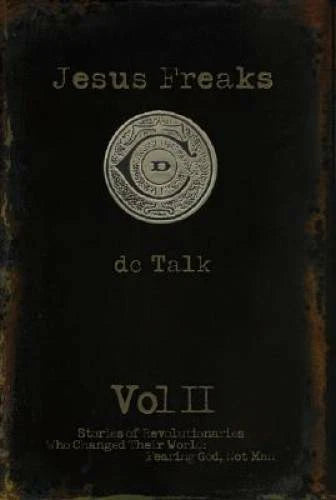 Jesus Freaks: Stories of Revolutionarie<wbr/>s Who Changed Their World Fea - VERY GOOD - image 2