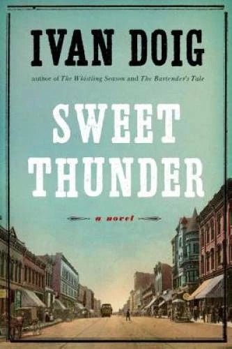 Sweet Thunder: A Novel - Hardcover By Doig, Ivan - GOOD - image 2