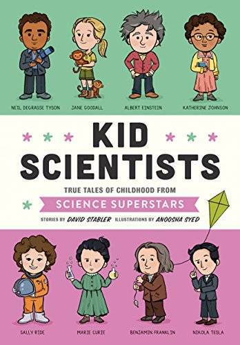 Kid Scientists: True Tales of Childhood from Science Superstars ( - VERY GOOD