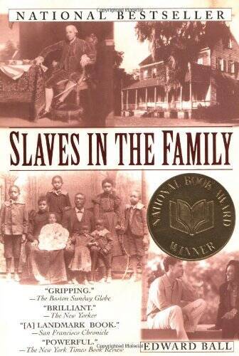 Slaves in the Family - Paperback By Ball, Edward - GOOD