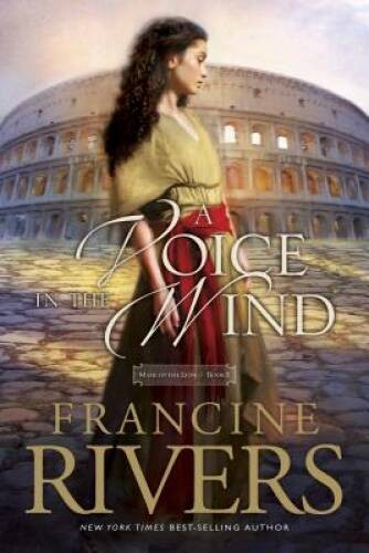 A Voice in the Wind (Mark of the Lion #1) - Paperback By Rivers, Francine - GOOD