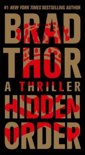 Hidden Order: A Thriller (The Scot Harvath Series) By Thor, Brad - GOOD