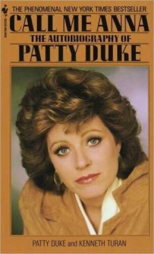 Call Me Anna: The Autobiography of Patty Duke - Hardcover - VERY GOOD