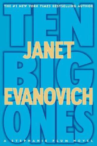 Ten Big Ones (Stephanie Plum Novels) - Hardcover By Evanovich, Janet - GOOD