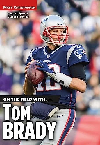 On the Field with...Tom Brady - Paperback By Christopher, Matt - VERY GOOD - image 2