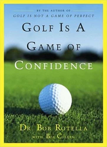 Golf Is a Game of Confidence - Hardcover By Rotella, Dr. Bob - VERY GOOD - image 2