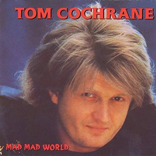 Mad Mad World - Audio CD By Tom Cochrane - VERY GOOD - image 2