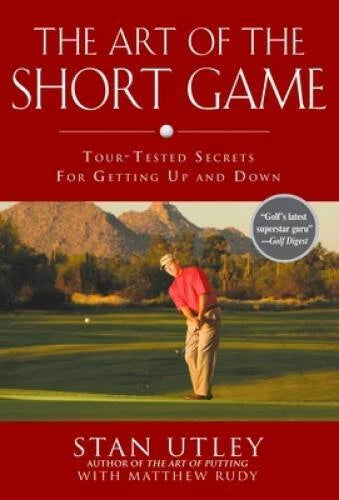 The Art of the Short Game: Tour-Tested Secrets for Getting - VERY GOOD - image 2