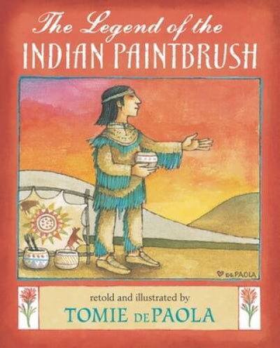 The Legend of the Indian Paintbrush - Hardcover By dePaola, Tomie - GOOD