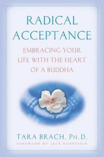 Radical Acceptance: Embracing Your Life With the Heart of a Buddha - VERY GOOD - image 2