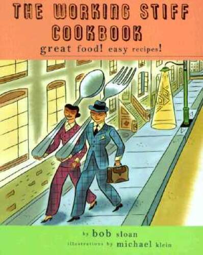 The Working Stiff Cookbook: Great Food! Easy Recipes! - Spiral-bound - GOOD