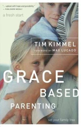 Grace-Based Parenting - Paperback By Tim Kimmel - GOOD - image 2