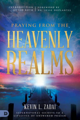 Praying from the Heavenly Realms: Supernatural Secrets to a Lifestyl - VERY GOOD - image 2