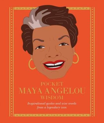 Pocket Maya Angelou Wisdom: Inspirational Quotes and Wise Words from a Le - GOOD