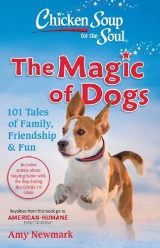Chicken Soup for the Soul: The Magic of Dogs: 101 Tales of Family, F - VERY GOOD - image 2
