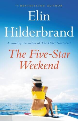 The Five-Star Weekend - Hardcover By Hilderbrand, Elin - VERY GOOD