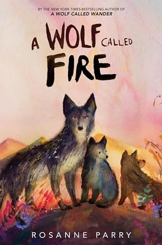 A Wolf Called Fire: A Voice of - GOOD