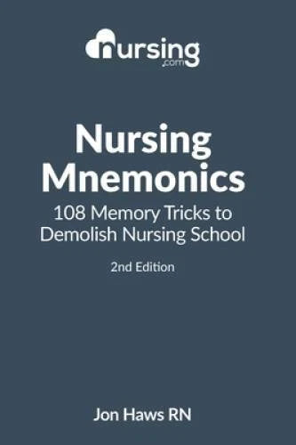 Nursing Mnemonics: 108 Memory Tricks to Demolish Nursing School - VERY GOOD - image 2