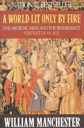 A World Lit Only by Fire: The Medieval Mind and the Renaissance: Portrait - GOOD - image 2