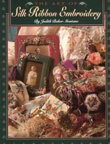 The Art of Silk Ribbon Embroidery - Paperback By Montano, Judith - GOOD - image 2