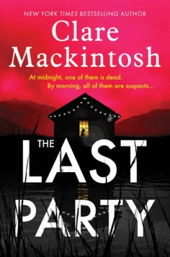 The Last Party: A Novel (Dc Morgan, 1) - Hardcover By Mackintosh, Clare - NEW - image 2