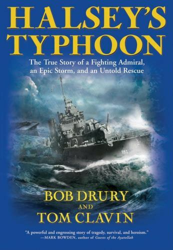 Halsey's Typhoon: The True Story Of A Fighting Admiral, an Epic Storm and - GOOD