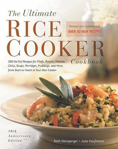 The Ultimate Rice Cooker Cookbook : 250 No-Fail Recipes for Pilafs, Risot - GOOD