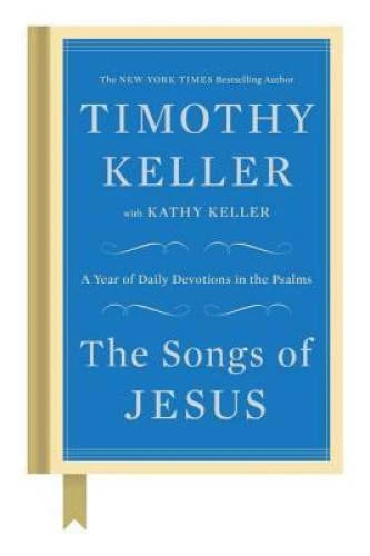 The Songs of Jesus: A Year of Daily Devotions in the Psalms - VERY GOOD - image 2