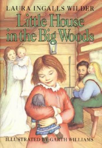 Little House in the Big Woods - Hardcover By Wilder, Laura Ingalls - GOOD