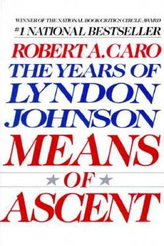 Means of Ascent (The Years of Lyndon Johnson) - Paperback - GOOD - image 2
