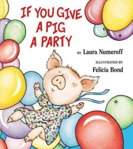 If You Give a Pig a Party - Hardcover By Numeroff, Laura - GOOD - image 2