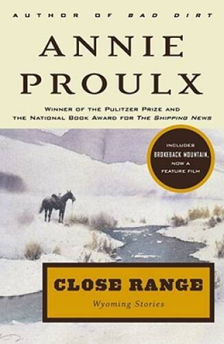 Close Range : Wyoming Stories - Paperback By Proulx, Annie - VERY GOOD