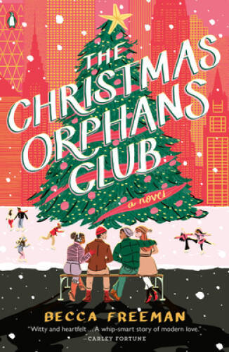The Christmas Orphans Club: A Novel - Paperback By Freeman, Becca - VERY GOOD