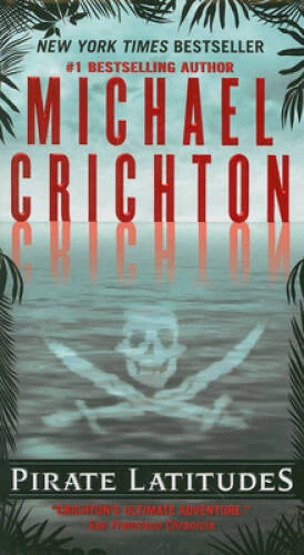 Pirate Latitudes - Mass Market Paperback By Crichton, Michael - GOOD - image 2