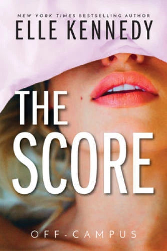 The Score (Off-Campus) - Paperback By Kennedy, Elle - VERY GOOD