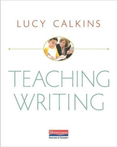 Teaching Writing - Paperback By Calkins, Lucy - GOOD