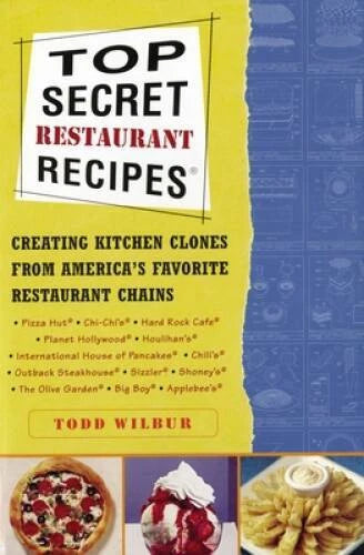 Top Secret Restaurant Recipes: Creating Kitchen Clones from America's Fav - GOOD - image 2