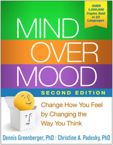 Mind Over Mood, Second Edition: Change How You Feel by Changing the Way Y - GOOD