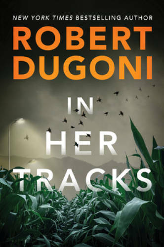 In Her Tracks (Tracy Crosswhite, 8) - Paperback By Dugoni, Robert - GOOD
