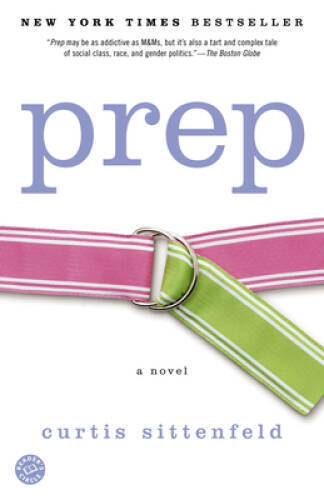 Prep: A Novel - Paperback By Sittenfeld, Curtis - GOOD