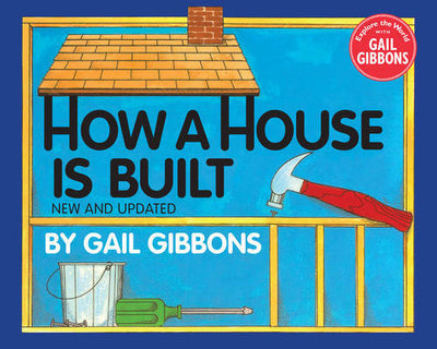 How a House Is Built - Paperback By Gibbons, Gail - VERY GOOD