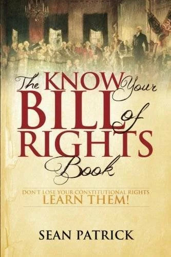 The Know Your Bill of Rights Book: Don't Lose Your Constitutional Ri - VERY GOOD