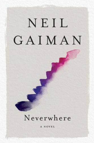 Neverwhere: A Novel (London Below) - Paperback By Gaiman, Neil - GOOD