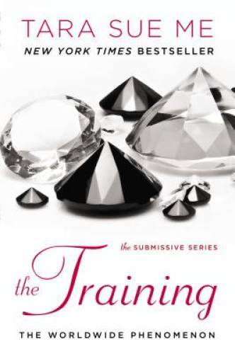The Training (The Submissive Series) - Paperback By Me, Tara Sue - GOOD