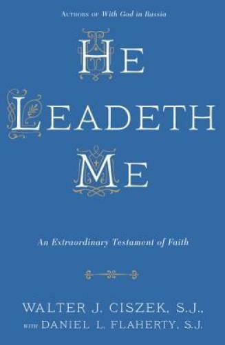 He Leadeth Me: An Extraordinary Testament of Faith - Paperback - GOOD