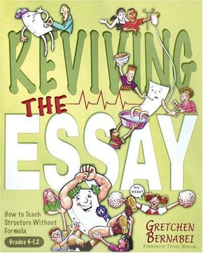 Reviving The Essay: How To Teach Structure Without Formula - Paperback - GOOD