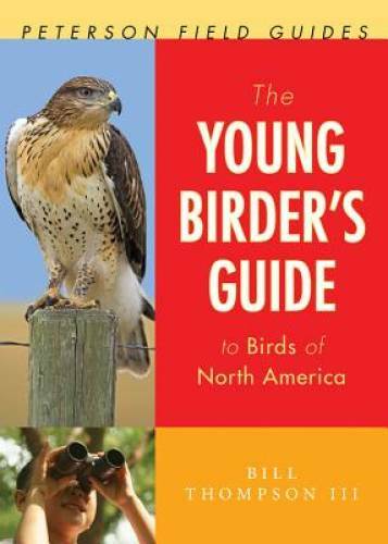 The Young Birder's Guide to Birds of North America (Peterson Field - GOOD